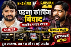 Khan Sir vs Raushan Anand Controversy 2026